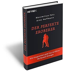 Maximilian Pütz · Der Perfekte Eroberer