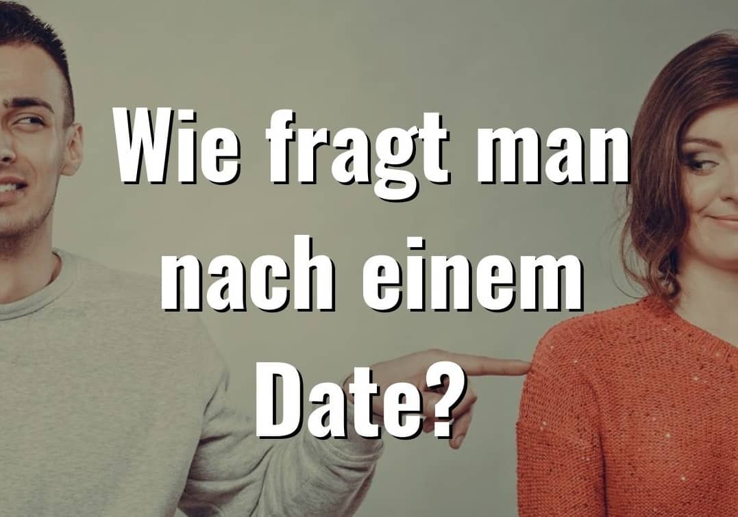 Wie fragt man nach einem Date? Befolge diese 10 Schritte und sie sagt JA
